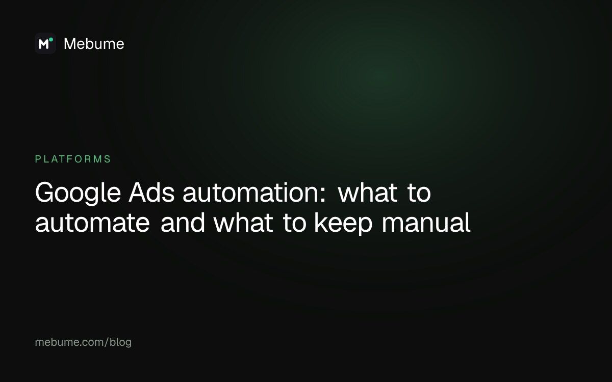 Google Ads automation: what to automate and what to keep manual